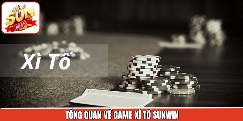 Thông tin sơ lược về trò chơi xì tố Sunwin